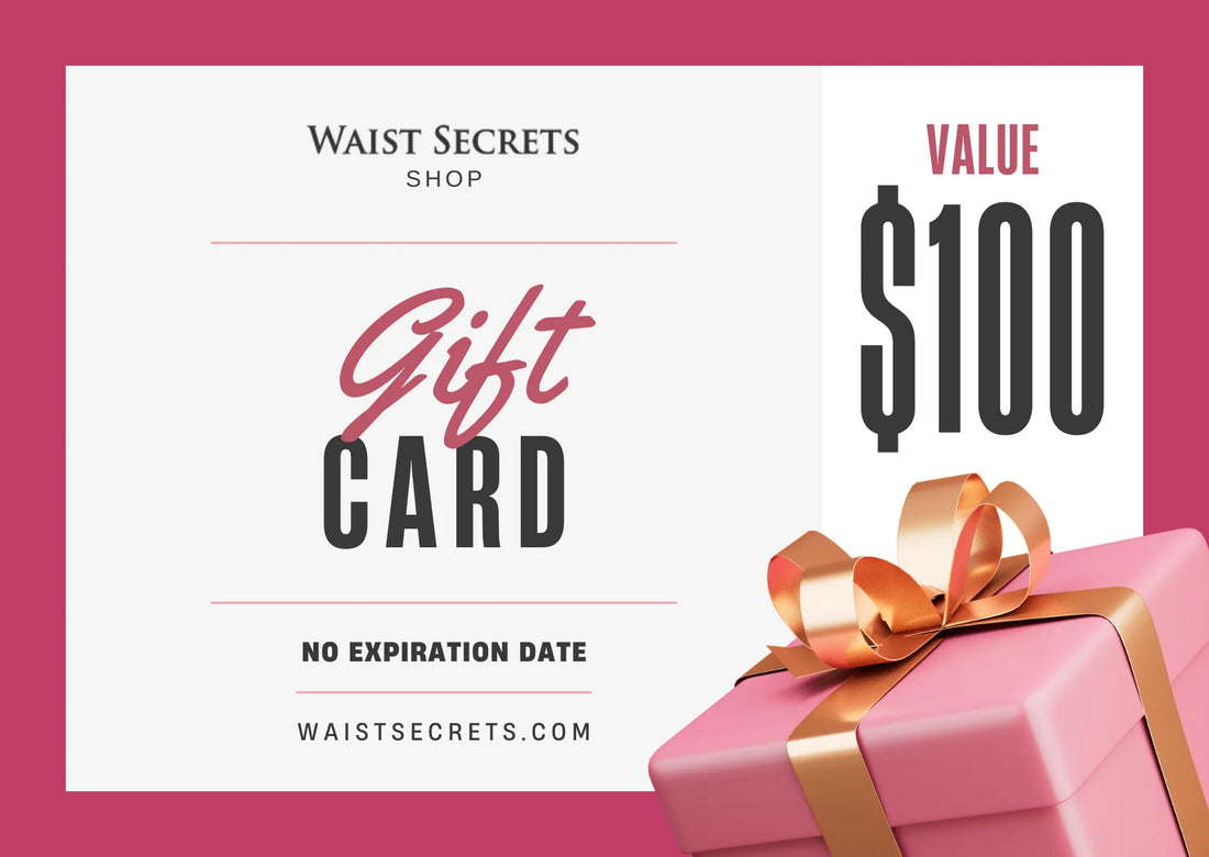 Waist Secrets Gift Cards $50-$150