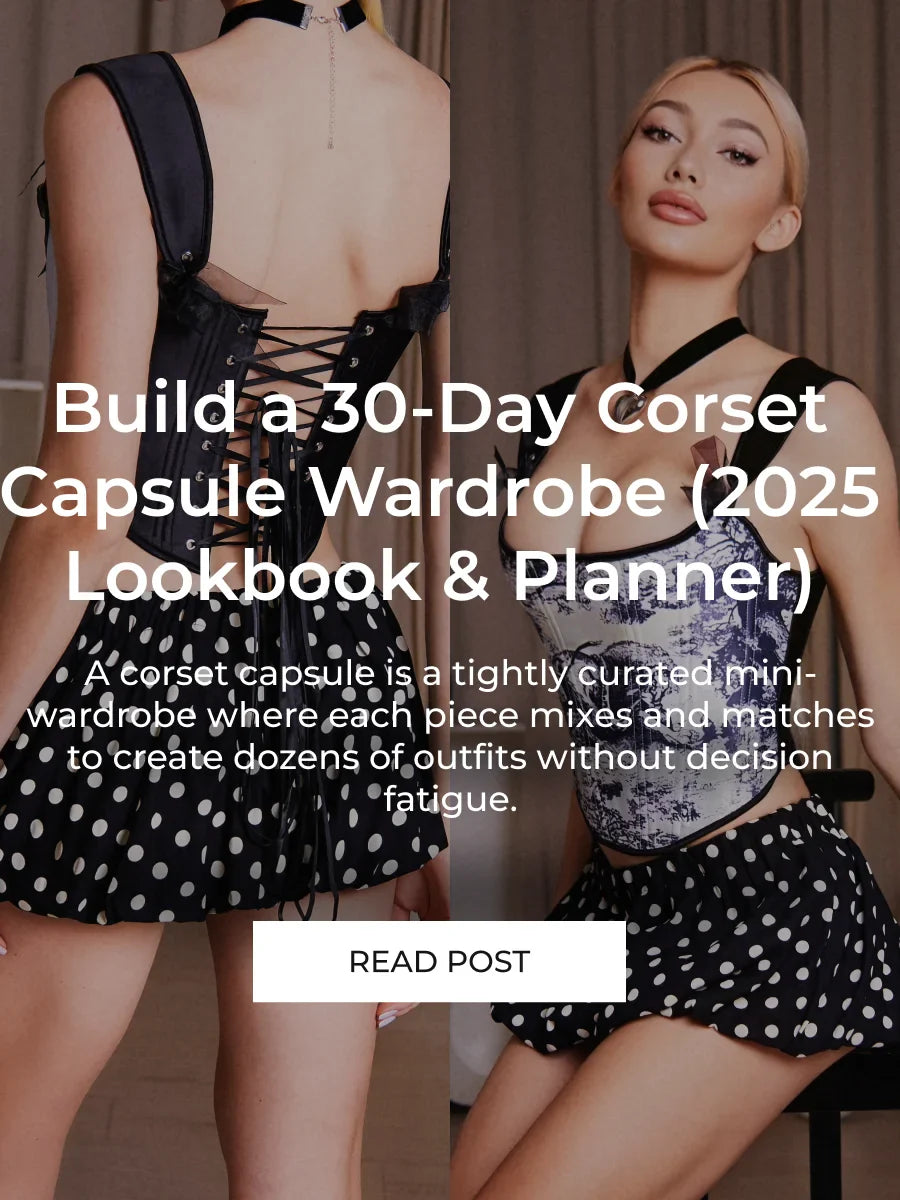 Build a 30-Day Corset Capsule Wardrobe (2025 Lookbook & Planner)